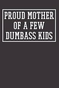 DUMBASS KIDS MOM Notebook Journal: DUMBASS KIDS MOM Notebook Journal gift Journal 6 x 9 120 pages