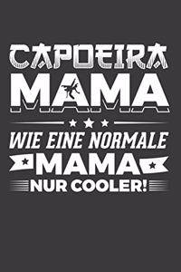Capoeira Mama wie eine normale Mama nur cooler!