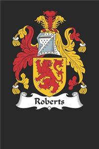 Roberts: Roberts Coat of Arms and Family Crest Notebook Journal (6 x 9 - 100 pages)