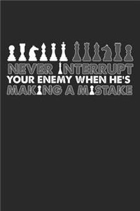Never Interrupt Your Enemy Making A Mistake
