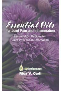 Essential Oils for Joint Pain and Inflammation