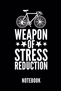 Weapon of Stress Reduction Notebook