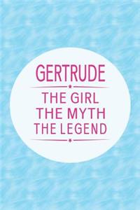 Gertrude the Girl the Myth the Legend