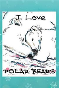 I Love Polar Bears