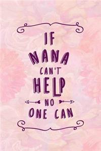If Nana Can't Help No One Can