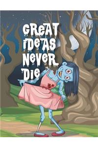 Great Ideas Never Die