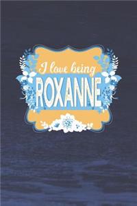 I Love Being Roxanne