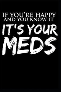If You're Happy and You Know It It's Your Meds