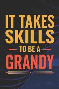 It Takes Skills To Be Grandy