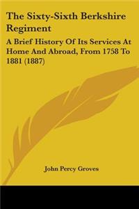 The Sixty-Sixth Berkshire Regiment