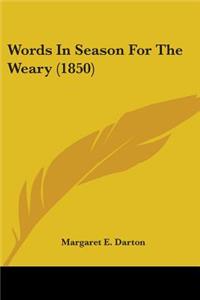 Words In Season For The Weary (1850)