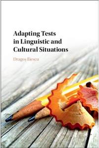 Adapting Tests in Linguistic and Cultural Situations