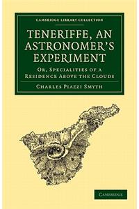 Teneriffe, an Astronomer's Experiment