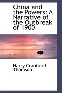 China and the Powers: A Narrative of the Outbreak of 1900