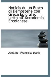 Notizia Du Un Busto Di Demostene Con Greca Epigrafe, Letta All' Accademia Ercolanese