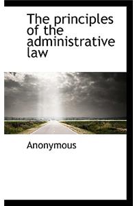The Principles of the Administrative Law