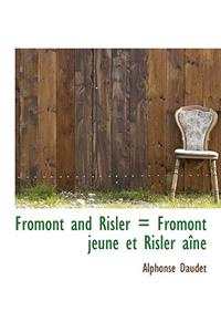 Fromont and Risler = Fromont Jeune Et Risler A N