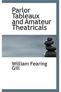 Parlor Tableaux and Amateur Theatricals