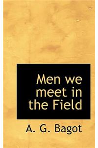 Men We Meet in the Field