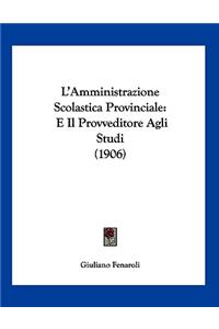 L'Amministrazione Scolastica Provinciale