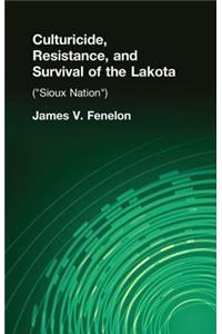 Culturicide, Resistance, and Survival of the Lakota