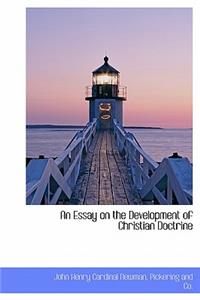 An Essay on the Development of Christian Doctrine