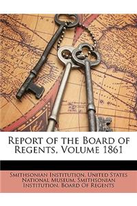 Report of the Board of Regents, Volume 1861