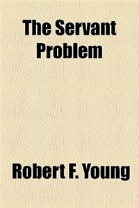 The Servant Problem