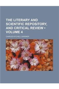 The Literary and Scientific Repository, and Critical Review (Volume 4)