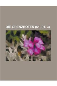 Die Grenzboten (61, PT. 3)