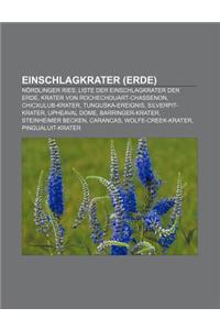 Einschlagkrater (Erde): Nordlinger Ries, Liste Der Einschlagkrater Der Erde, Krater Von Rochechouart-Chassenon, Chicxulub-Krater