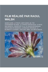 Film Realise Par Raoul Walsh
