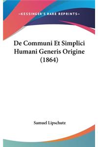 de Communi Et Simplici Humani Generis Origine (1864)