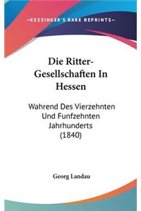 Die Ritter-Gesellschaften in Hessen