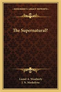 The Supernatural?