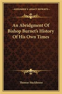 An Abridgment Of Bishop Burnet's History Of His Own Times