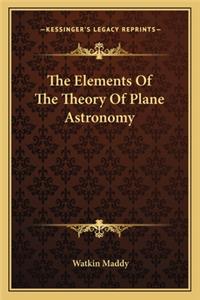Elements of the Theory of Plane Astronomy