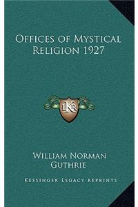 Offices of Mystical Religion 1927