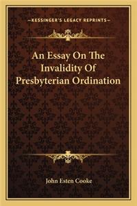 Essay on the Invalidity of Presbyterian Ordination