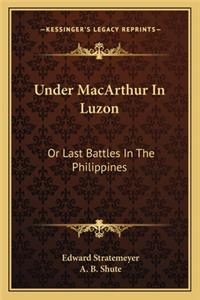 Under MacArthur in Luzon