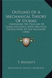 Outlines of a Mechanical Theory of Storms