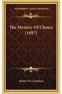 The Mystery of Choice (1897)