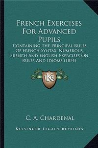 French Exercises For Advanced Pupils