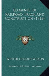 Elements of Railroad Track and Construction (1915)