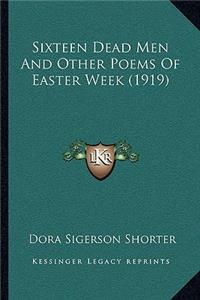 Sixteen Dead Men and Other Poems of Easter Week (1919)