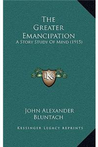 Greater Emancipation