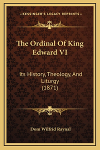 The Ordinal Of King Edward VI
