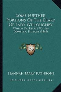 Some Further Portions Of The Diary Of Lady Willoughby