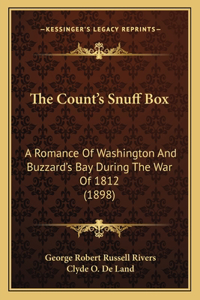 Count's Snuff Box: A Romance Of Washington And Buzzard's Bay During The War Of 1812 (1898)