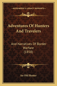 Adventures Of Hunters And Travelers